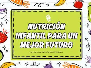 taller nutrición infantil para un mejor futuro